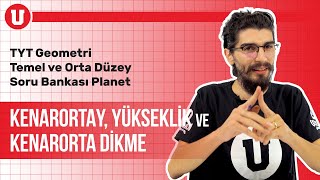 TYT Temel ve Orta Düzey Geometri Seans #5 / Kenarortay, Yükseklik ve Kenarorta Dikme