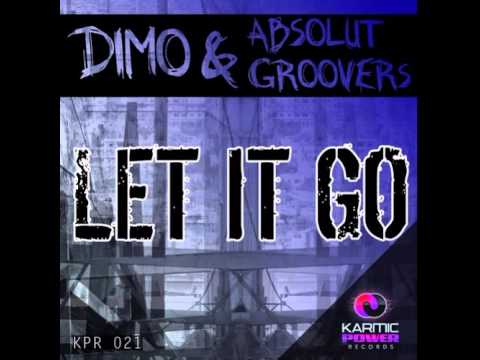 Dimo & Absolut Groovers - Let it Go (Original Mix)