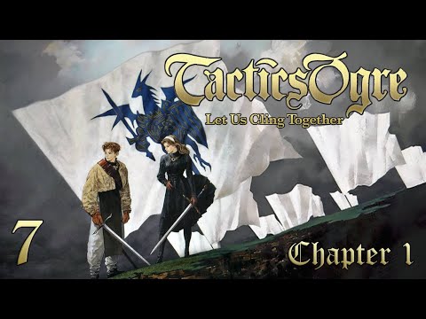 Let's Play "Tactics Ogre" Ch.1 Part 07 - A Better Outcome