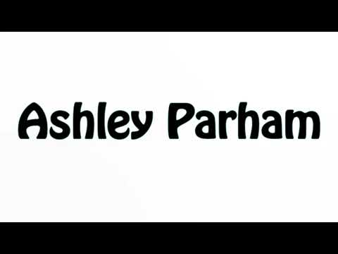 Learn How To Pronounce Ashley Parham