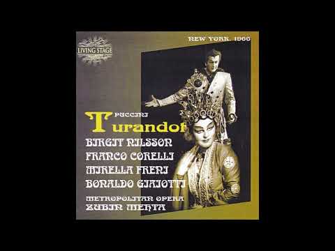 G. Puccini: Turandot - B. Nilsson, M. Freni, F. Corelli, B. Giaiotti, dir. Z. Mehta (Live, 1966)
