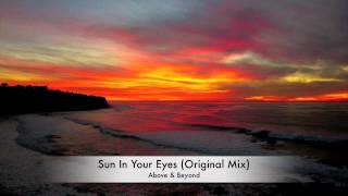 Above &amp; Beyond - Sun In Your Eyes (Original Mix)