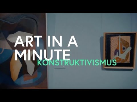 Art in a Minute: Konstruktivismus