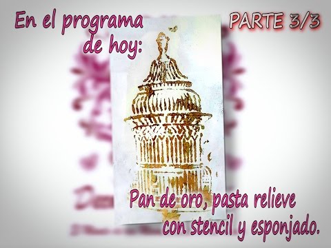 Pan de oro, pasta relieve con stencil 3D y esponjado3/3