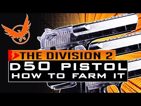 Division 2 HOW TO FARM D50 PISTOL - How to Get D50 for Liberty Exotic