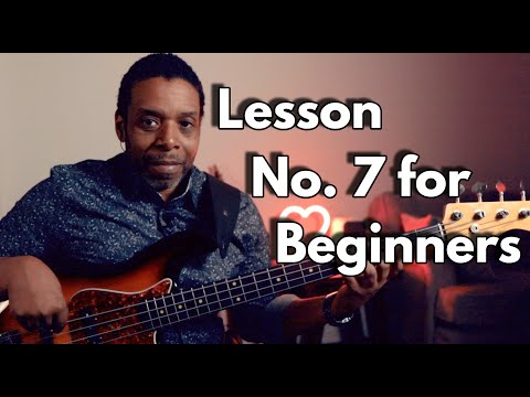 How to Master Bass Basics: Lesson Number 7 for Beginners