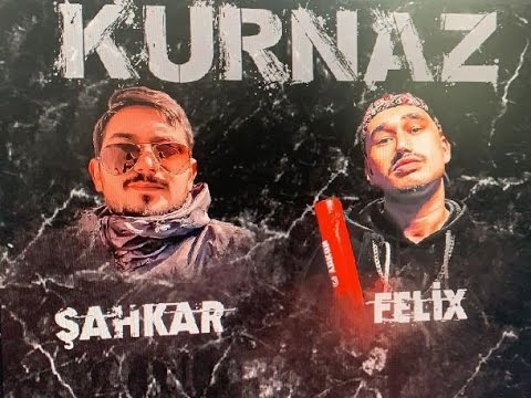 Şahkâr X Felix - KURNAZ [Prod By: Maniac Beatz]