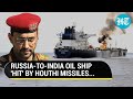 India-Bound Ship Carrying Oil From Russia Damaged After Houthis Fire 3 Missiles | Israel | Gaza