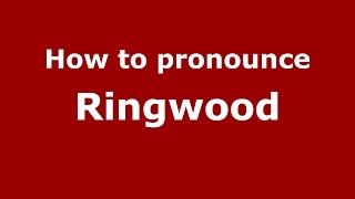 How to pronounce Ringwood