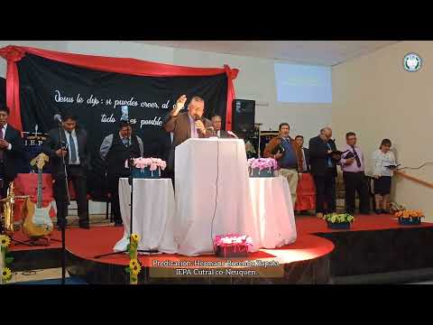 Predicación: Hermano Rosendo Zapata 140 encuentro cordillerano IEPA Cutral-Co Neuquén