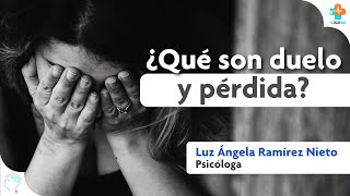 ¿Qué son DUELO Y PÉRDIDA? | Tu Salud Guía