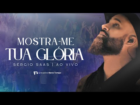 MOSTRA-ME TUA GLÓRIA