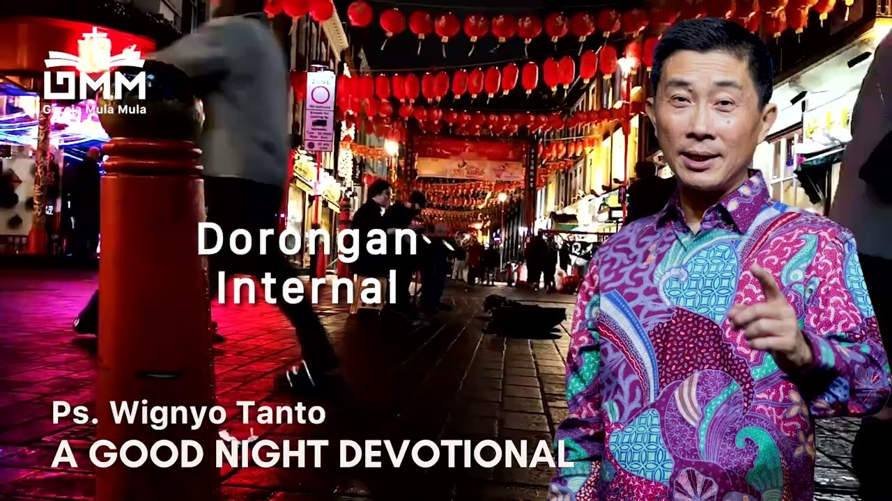 a Good Night Devotional | Dorongan Internal | Ps. Wignyo Tanto