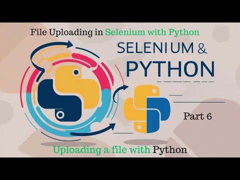 Selenium With Python Tutorial Part 6 How To Upload File In Selenium Webdriver Python