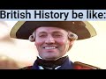 British History be like