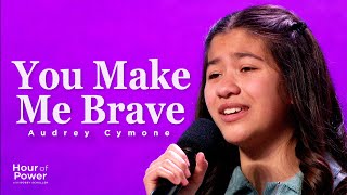 “You Make Me Brave” - Audrey Cymone video