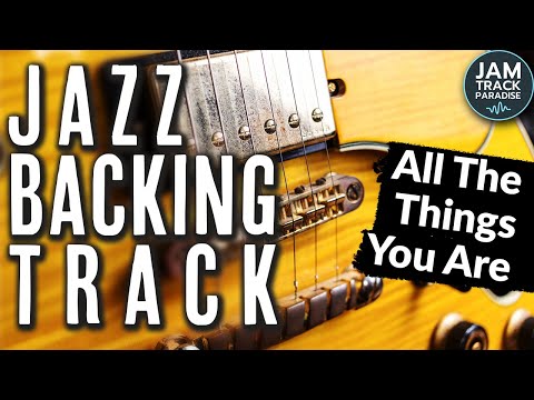 All The Things You Are' Jazz Backing Track  (Ab Major) - 'All The Things You Are'