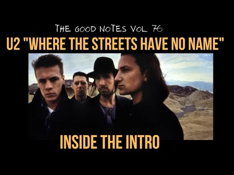 The Good Notes Vol. 76: "Where The Streets Have No Name" U2