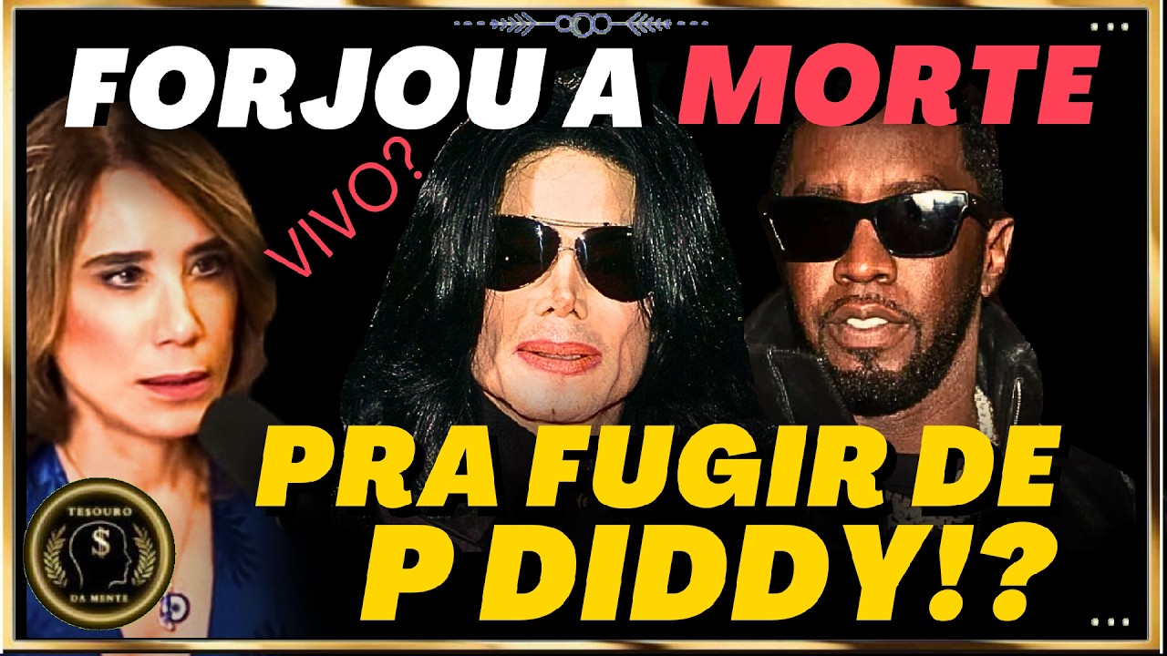 M0RTE DE MICHAEL JACKSON e LIGAÇÃO COM DIDDY! (CASO EXPLICADO) (ELE ESTÁ VIVO?) Dra ANA BEATRIZ