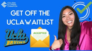 Accepted UCLA Letter of Continued Interest (How to Get off the UC Waitlist)