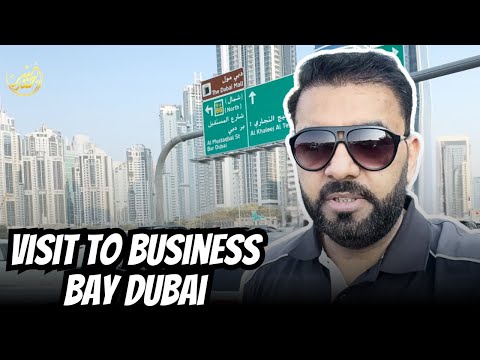 Exploring Dubai’s Iconic Business Bay | Vlog 2 | Munir Ahmad