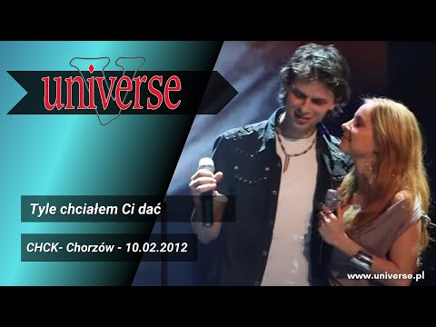 Universe - Tyle Chciałem Ci Dać - LIVE- CHCK 2012r