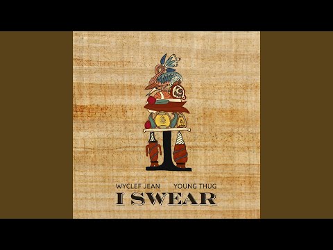 Videoclip de I Swear (feat. Young Thug) — Wyclef Jean