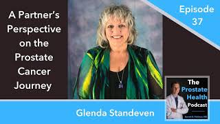37: A Partner’s Perspective on the Prostate Cancer Journey with Glenda Standeven