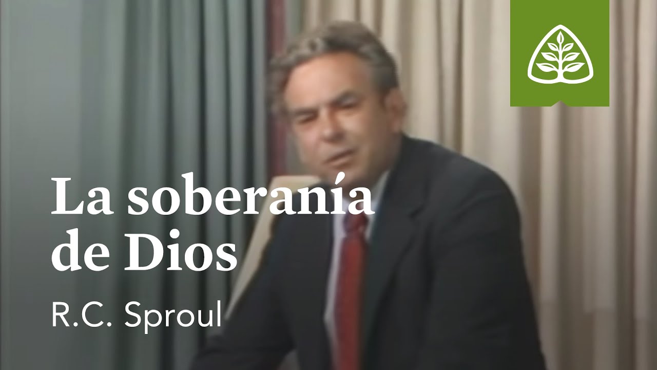 La soberanía de Dios: Escogidos por Dios con R.C. Sproul