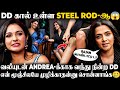 Andrea பத்தி மோசமான Gossip என்கிட்டயே சொன்ன அ�