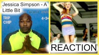 Jessica Simpson - A Little Bit -REACTION
