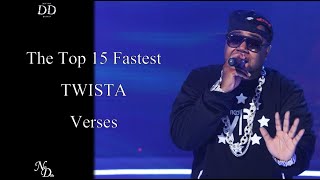 Top 15 Fastest Twista Verses