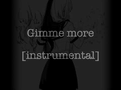 Gimme more [instrumental] Edit Audio