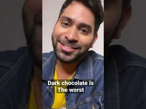 Dark chocolate is the worst