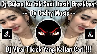 Download lagu DJ BUKAN KU TAK SUDI KASIH BREAKBEAT • BY DEDHY MUSIC | SOUND VIRAL TIKTOK TERBARU 2026 !!! mp3