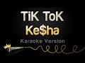 Kesha TiK ToK Karaoke Version