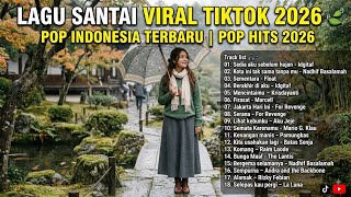 Download lagu Lagu Santai Viral Tiktok 2026 — Lagu Pop Indonesia Terbaru 2026 🍃 | Pop Hits Indonesia 2026 🤍🎧  mp3