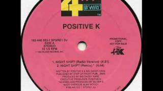 Positive K - Night Shift (Remix) (4th &amp; B&#39;way 1992)