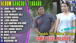 Download lagu Album Bardolo || JAMU PEGEL MLARAT - SANDAL JEPIT - NGELER KABEL - Dangdut Jawa Terbaru 2026 Viral mp3