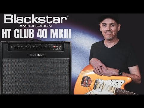 Обзор комбоусилителя Blackstar HT Club 40 MKIII