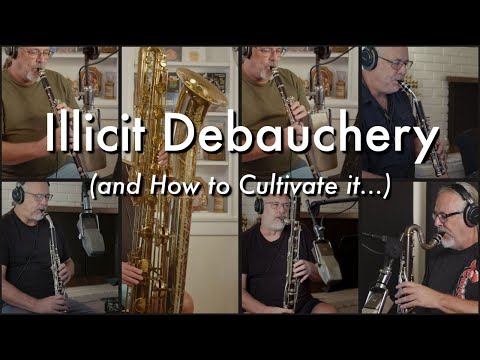 Illicit Debauchery (and How to Cultivate It...) - Doug Webb