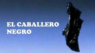 EL SATELITE APODADO ''CABALLERO NEGRO''