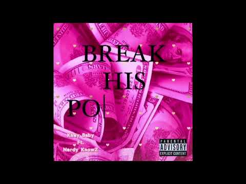 BREAK HIS POCKETS - Khey Baby