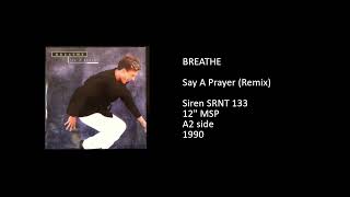 BREATHE - Say A Prayer (Remix) - 1990