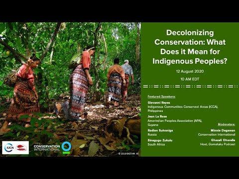 Webinar: Decolonizing Conservation: What Does it Mean for Indigenous Peoples?
