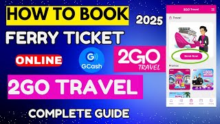 2GO TRAVEL | HOW TO BOOK FERRY TICKET IN 2GO TRAVEL ONLINE