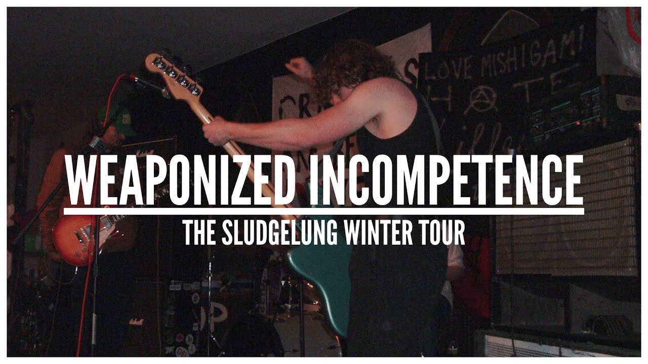 Weaponized Incompetence: The Sludgelung Winter Tour - Official Trailer