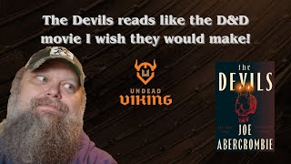 Joe Abercrombie's "The Devils" reads like the D&D movie I wish they would make!