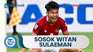Sosok Witan Sulaeman, Bersyukur Indonesia Lolos Piala Asia 2023 & Ucap Terima Kasih ke Shin Tae-yong