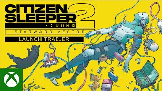 Citizen Sleeper 2: Starward Vector - Launch Trailer Trailer